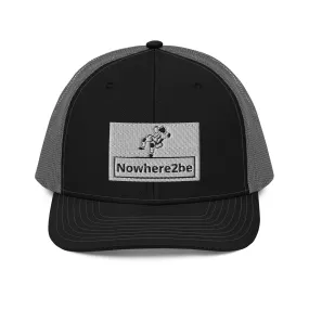 Nowhere2be Trucker Cap